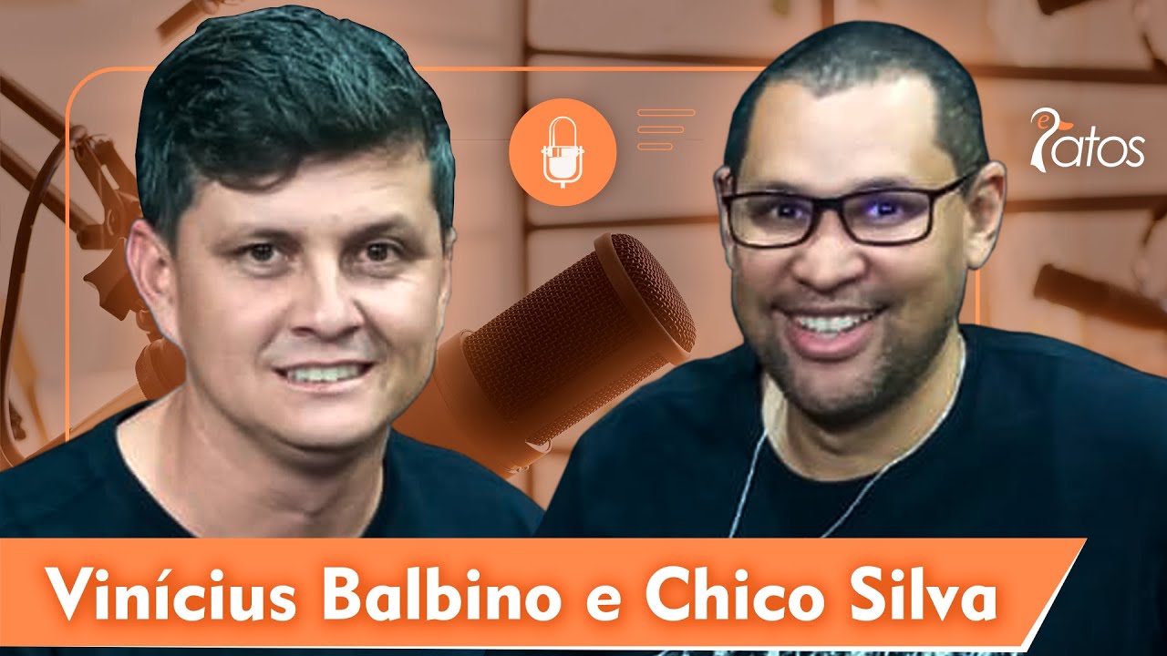 Vinícius Balbino e Chico Silva – ePatos Podcast #1